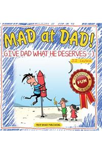 Mad at Dad!