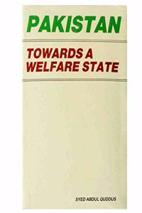 Pakistan : Towards A Welfare State