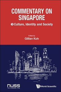 Commentary on Singapore: Culture, Identity and Society