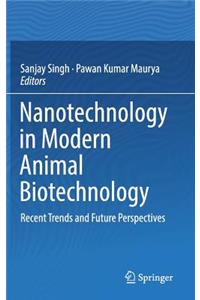 Nanotechnology in Modern Animal Biotechnology