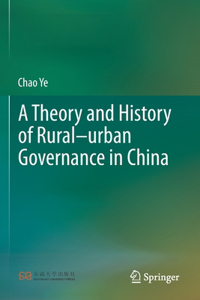 Theory and History of Rural-Urban Governance in China