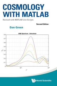 Cosmology with Matlab: Revised with MATLAB Live Scripts (Second Edition)