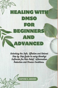 Healing with Dmso for Beginners and Advanced