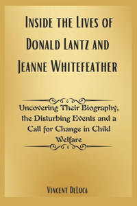 Inside the Lives of Donald Lantz and Jeanne Whitefeather