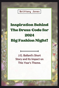 Inspiration Behind The Dress-Code for 2024 Big Fashion Night!