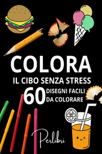 60 Disegni Facili di Cibo da Colorare per Adulti e Bambini