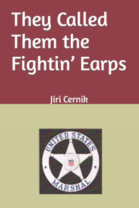 They Called Them the Fightin' Earps
