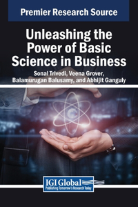 Unleashing the Power of Basic Science in Business
