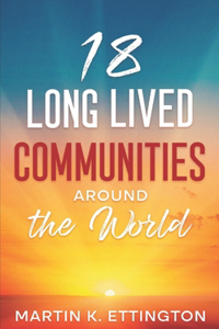 18 Long Lived Communities around the World