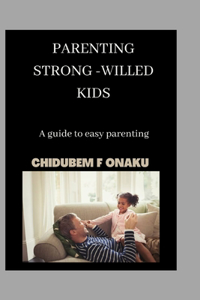 Parenting strong-willed kids