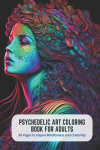 Psychedelic Art Coloring Book for Adults