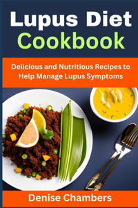 Lupus Diet Cookbook