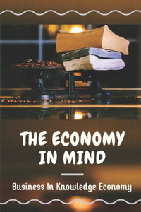 The Economy In Mind