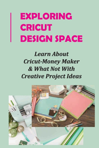 Exploring Cricut Design Space