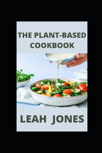 The Plant-Based Cookbook
