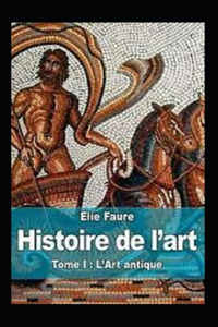 Histoire de l'art - Tome I