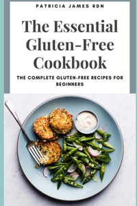 The Essential Gluten-Free Cookbook