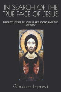 In Search of the True Face of Jesus