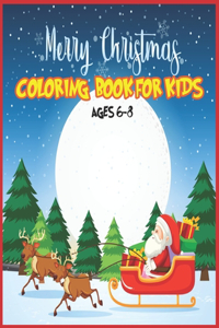 Merry Christmas Coloring Book for Kids Ages 6-8: A Super Fun Christmas Coloring Book - Jumbo Activity Books, Cute Santa Claus and Snowmen, Gift Idea for Girl Boys (Coloring Book for Teens and Tween