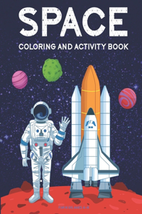 Space Coloring and Activity Book for Kids Ages 4-8