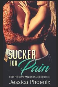 Sucker for Pain
