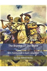 The Bravest Of The Brave