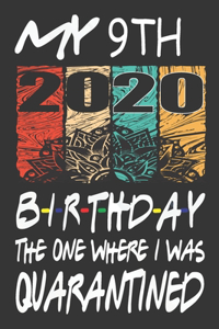 My 9th Birthday The One Where I Was Quarantined 2020
