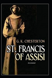 St. Francis of Assisi Annotated