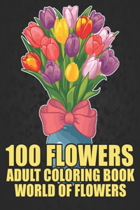 Adult Coloring Book World of Flowers