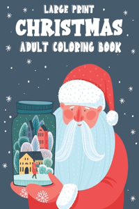 Large Print Christmas Adult Coloring Book