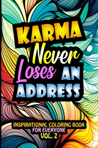 Karma Never Loses An Address. Inspirational Coloring Book For Everyone