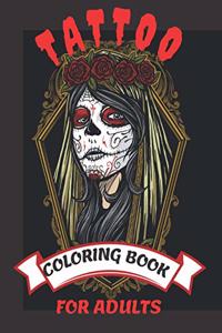 Tattoo Coloring Books for Adults: Coloring Book, Beautiful and Awesome Tattoo Coloring Pages Such As Sugar Skulls, Adult to Get Stress Relieving 100 Detailed Coloring Pages