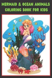 Mermaid & Ocean Animals Coloring Book for kids
