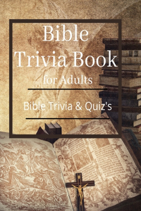 Bible Trivia Book for Adults