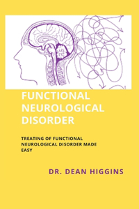 Functional Neurological Disorder