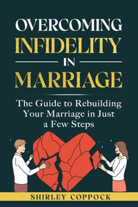 Overcoming Infidelity in Marriage