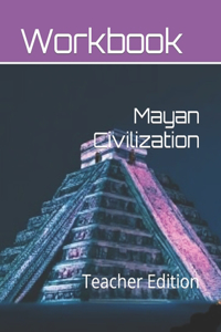 Mayan Civilization for Middle School Students