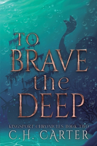 To Brave the Deep