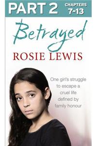 Betrayed: Part 2 of 3