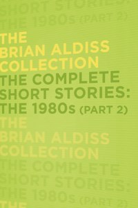 Complete Short Stories: The 1980s (Part 2)
