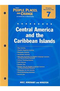 Holt People, Places, and Change Chapter 7 Resource File: Central America and the Caribbean Island