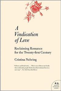 Vindication of Love: Reclaiming Romance for the Twenty-First Century