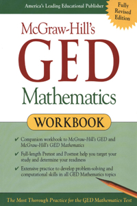 McGraw-Hill's GED Mathematics Workbook