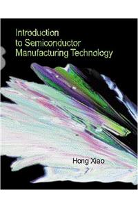 Intro.To Semiconductor Manufacturing Technology