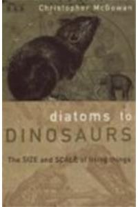 Diatoms to Dinosaurs