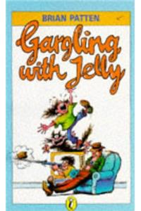 Gargling With Jelly: A Collection Of Poems (Puffin Books)