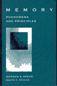Memory: Phenomena and Principles