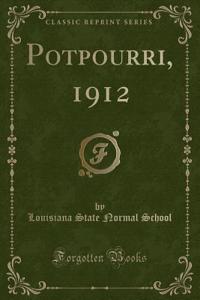 Potpourri, 1912 (Classic Reprint)