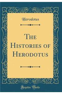 The Histories of Herodotus (Classic Reprint)