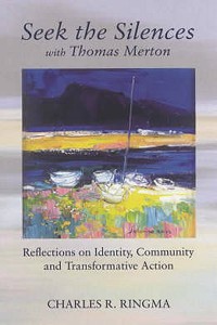 Seek the Silences with Thomas Merton